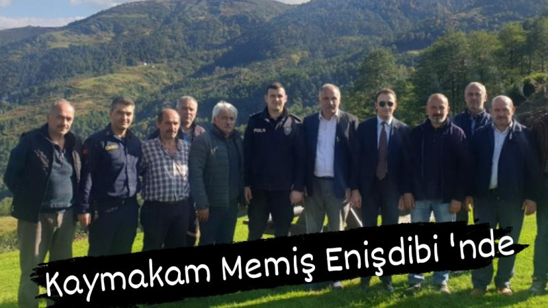 Kaymakam Memiş Enişdibi 'ne Çıktı