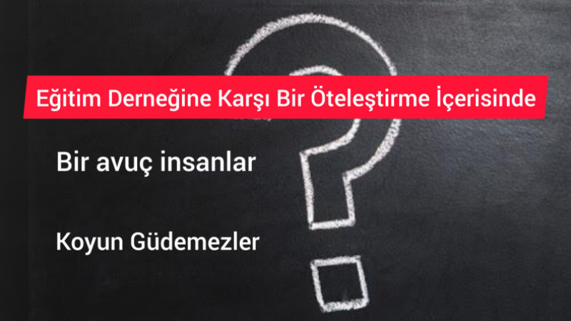 Bir Avuç İnsan, Eğitim Derneğine Karşı Bir Öteleştirme İçerisinde 