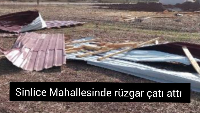 Sinlice Mahallesinde Rüzgar Çatı Attı 