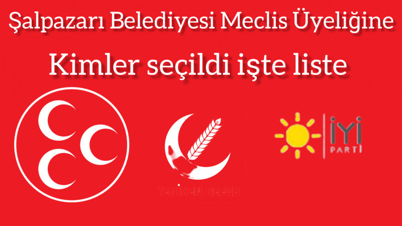 Şalpazarı Belediye Meclis Üyeliğine Kimler Seçildi? 