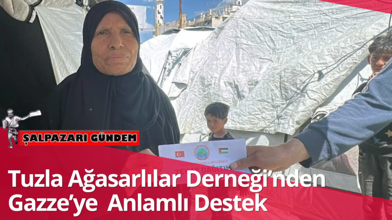 Tuzla Ağasarlılar Derneği’nden Gazze’ye  Anlamlı Destek