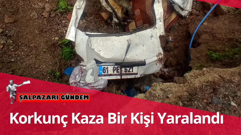 Korkunç Kaza Bir Kişi Yaralandı