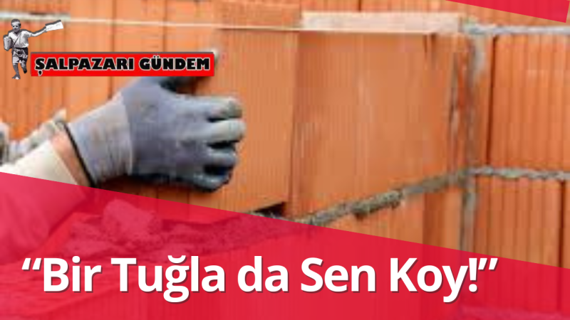 “Bir Tuğla da Sen Koy!”: Kartepe Ağasar Derneği’nden Anlamlı Çağrı