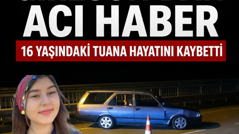 GİRESUN’DAN ACI HABER: 16 YAŞINDAKİ TUANA HAYATINI KAYBETTİ