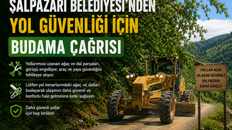 Şalpazarı Belediyesi’nden Vatandaşlara Yol Güvenliği Çağrısı